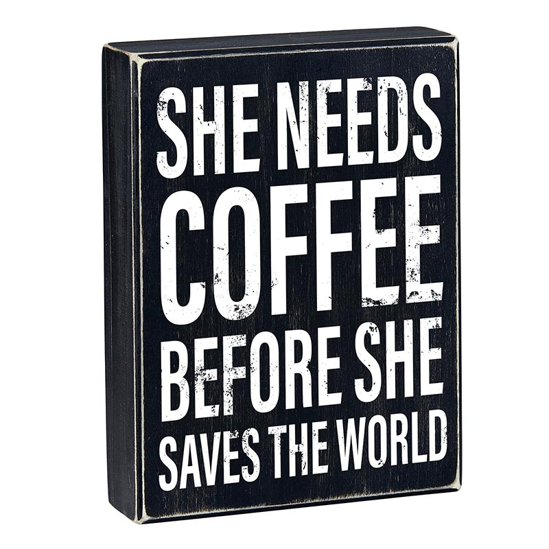 She Needs Coffee Before She Saves The World Wooden Decor Box Sign | 6"